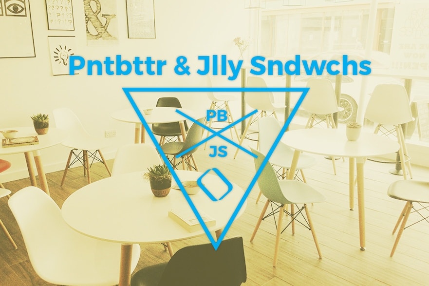 business name trend of removing vowels from common words. Pntbttr & Jlly Sndwchs (peanutbutter and jelly sandwiches)